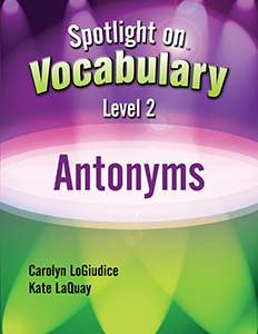Spotlight on Vocabulary Level 2: Antonyms E-Book